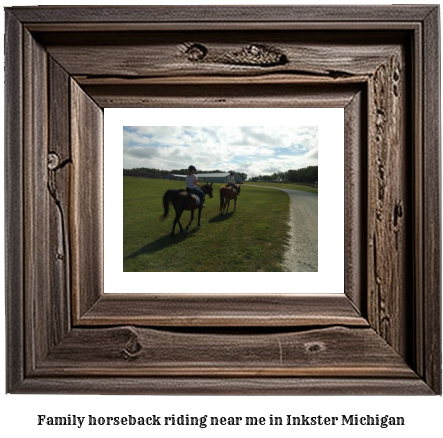 family horseback riding near me in Inkster, Michigan